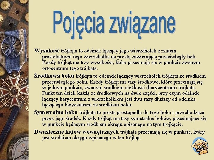 Wysokość trójkąta to odcinek łączący jego wierzchołek z rzutem prostokątnym tego wierzchołka na prostą