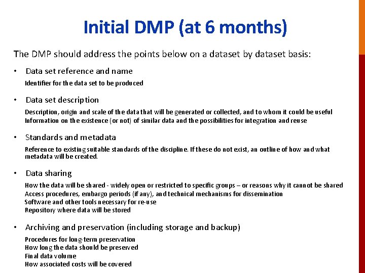 Initial DMP (at 6 months) The DMP should address the points below on a