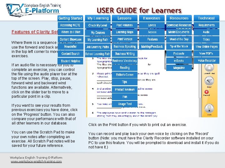 Features of Clarity Software Where there is a sequence of exercises, use the forward