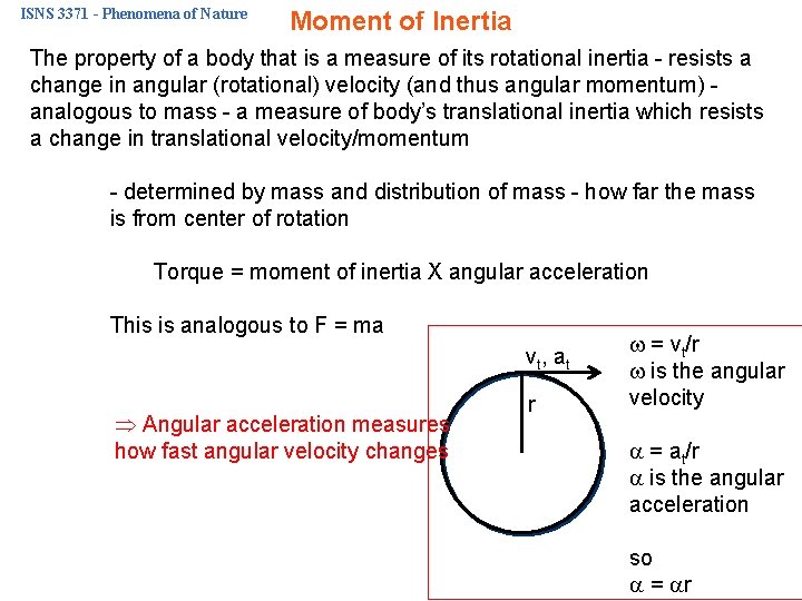 ISNS 3371 - Phenomena of Nature Moment of Inertia The property of a body