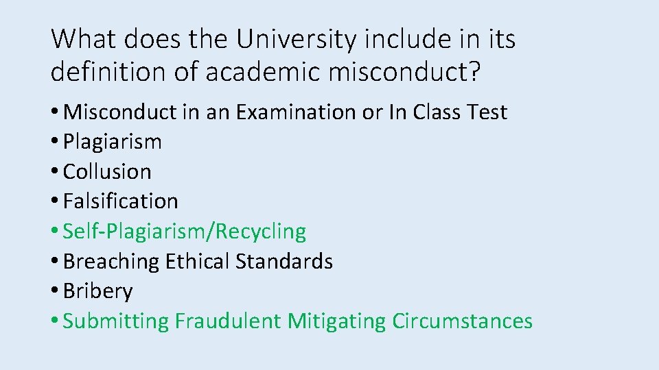 What does the University include in its definition of academic misconduct? • Misconduct in