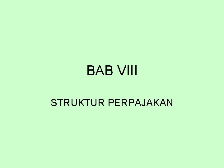 BAB VIII STRUKTUR PERPAJAKAN 