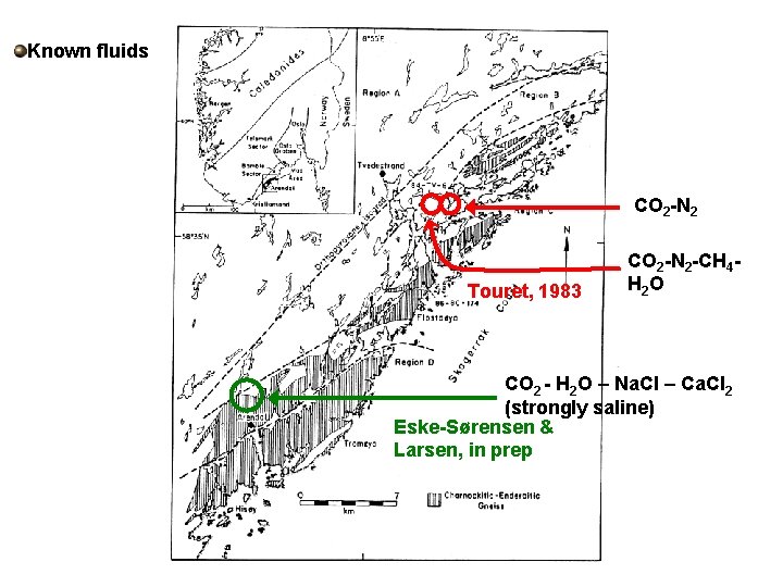 Known fluids CO 2 -N 2 Touret, 1983 CO 2 -N 2 -CH 4