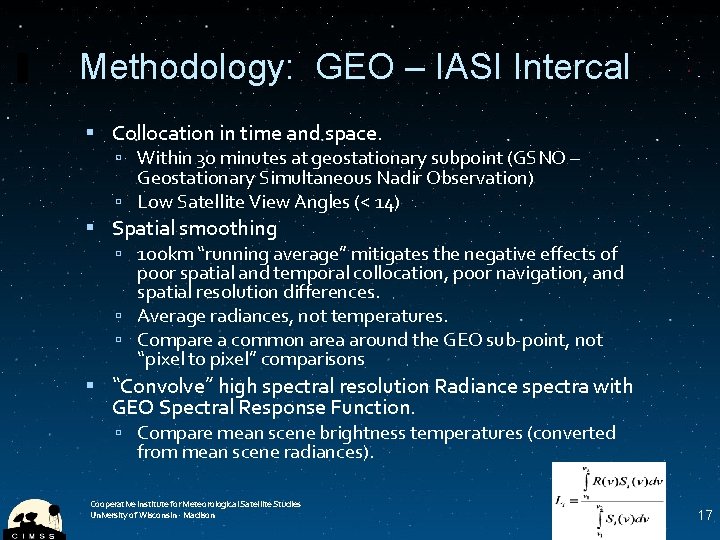 Methodology: GEO – IASI Intercal Collocation in time and space. Within 30 minutes at