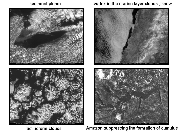 sediment plume actinoform clouds vortex in the marine layer clouds , snow 5 Amazon