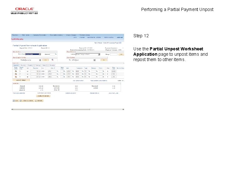 Performing a Partial Payment Unpost Step 12 Use the Partial Unpost Worksheet Application page