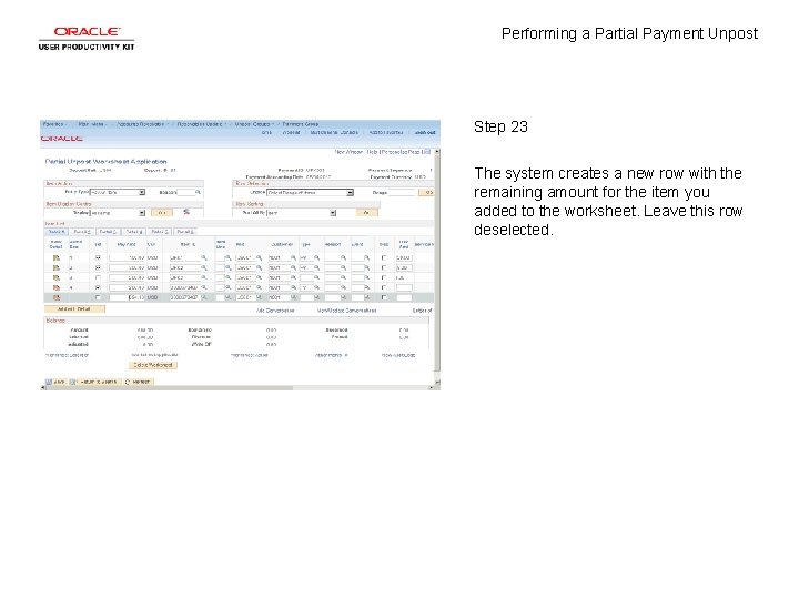 Performing a Partial Payment Unpost Step 23 The system creates a new row with