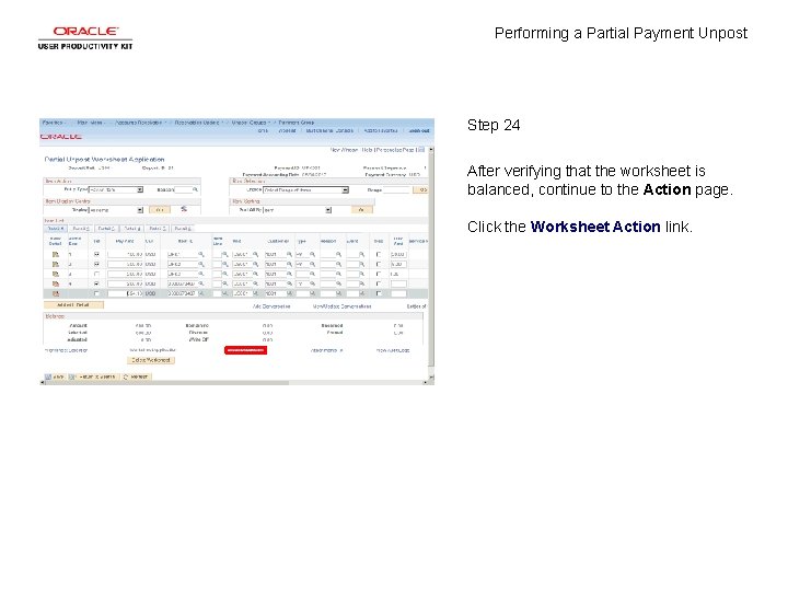 Performing a Partial Payment Unpost Step 24 After verifying that the worksheet is balanced,