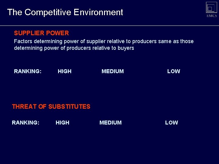 The Competitive Environment SUPPLIER POWER Factors determining power of supplier relative to producers same The Competitive Environment SUPPLIER POWER Factors determining power of supplier relative to producers same