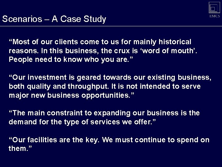 Scenarios – A Case Study “Most of our clients come to us for mainly Scenarios – A Case Study “Most of our clients come to us for mainly