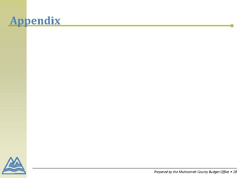 Appendix Prepared by the Multnomah County Budget Office ∙ 28 