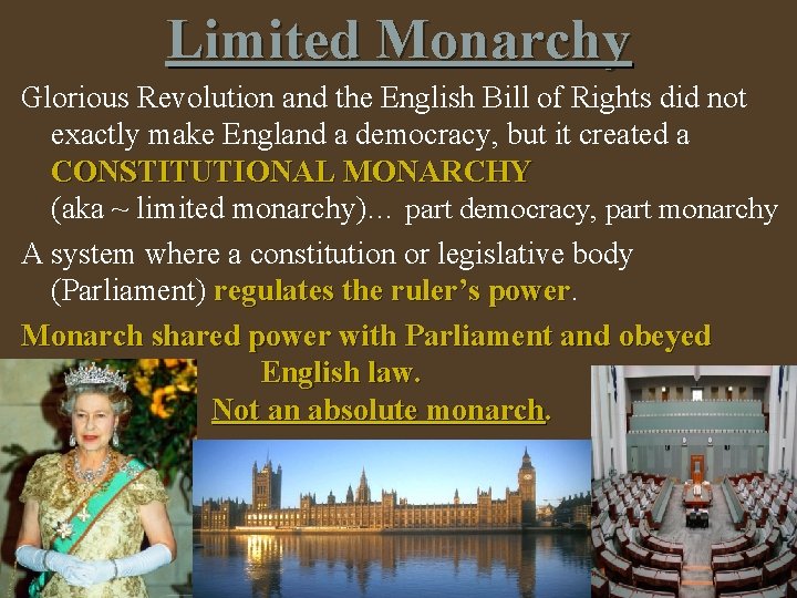 Limited Monarchy Glorious Revolution and the English Bill of Rights did not exactly make