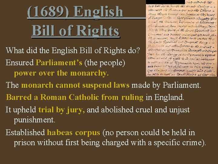 (1689) English Bill of Rights What did the English Bill of Rights do? Ensured
