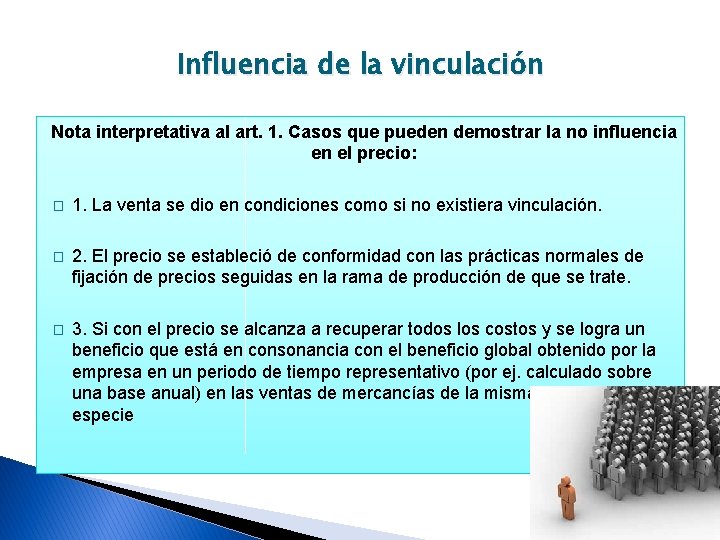 Influencia de la vinculación Nota interpretativa al art. 1. Casos que pueden demostrar la