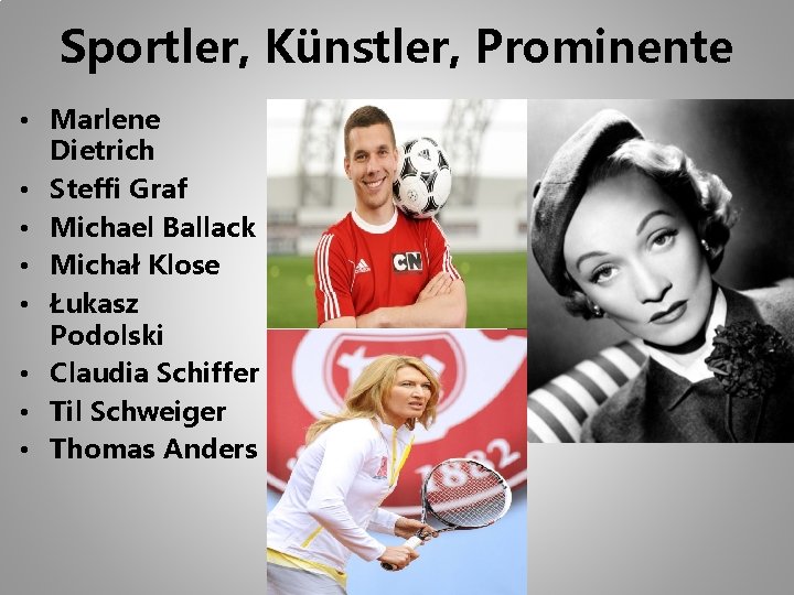 Sportler, Künstler, Prominente • Marlene Dietrich • Steffi Graf • Michael Ballack • Michał