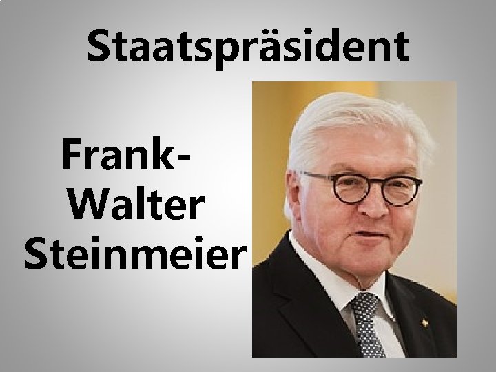 Staatspräsident Frank. Walter Steinmeier 