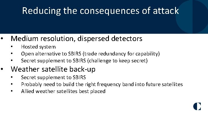 Reducing the consequences of attack • Medium resolution, dispersed detectors • • • Hosted