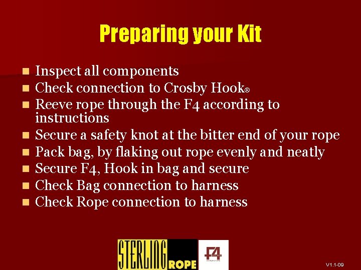 Preparing your Kit n n n n Inspect all components Check connection to Crosby