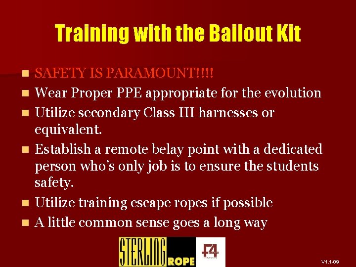 Training with the Bailout Kit n n n SAFETY IS PARAMOUNT!!!! Wear Proper PPE