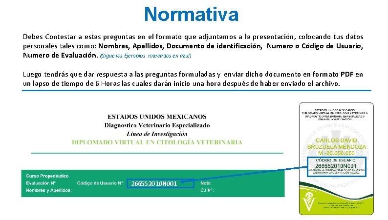 Normativa Debes Contestar a estas preguntas en el formato que adjuntamos a la presentación,