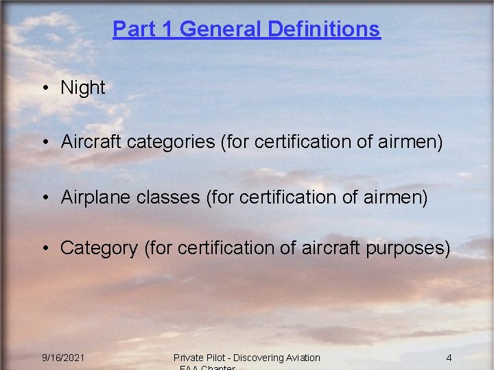 Part 1 General Definitions • Night • Aircraft categories (for certification of airmen) •
