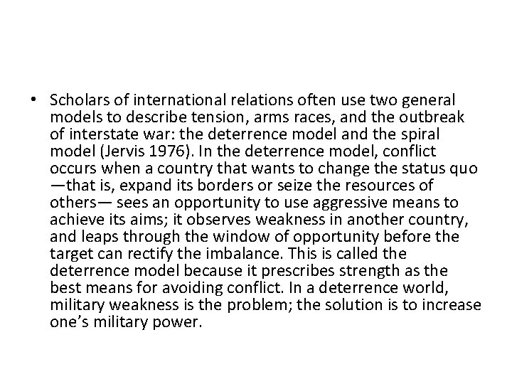 • Scholars of international relations often use two general models to describe tension, • Scholars of international relations often use two general models to describe tension,