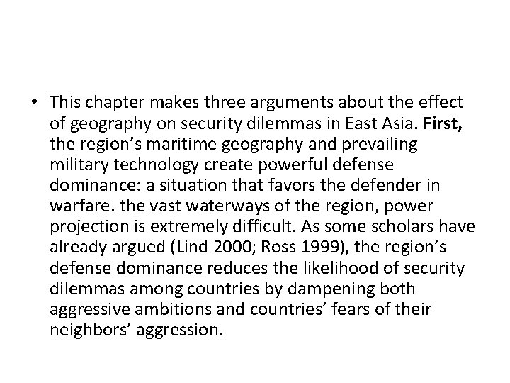 • This chapter makes three arguments about the effect of geography on security • This chapter makes three arguments about the effect of geography on security