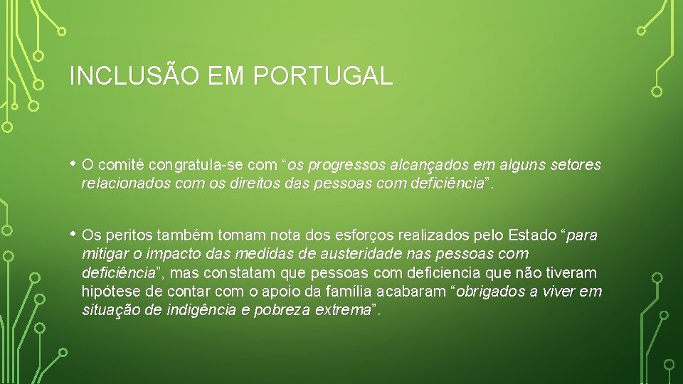 INCLUSÃO EM PORTUGAL • O comité congratula-se com “os progressos alcançados em alguns setores