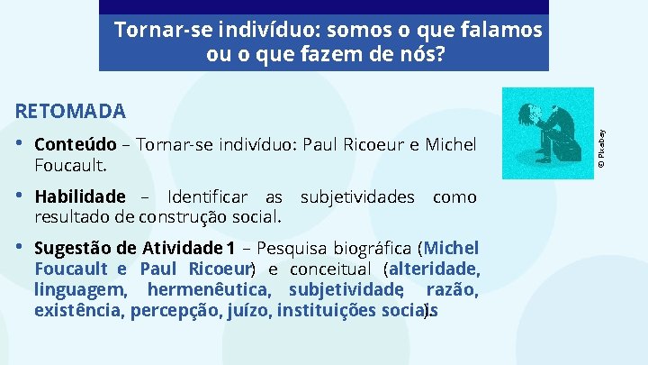 Tornar-se indivíduo: somos o que falamos ou o que fazem de nós? • Conteúdo Tornar-se indivíduo: somos o que falamos ou o que fazem de nós? • Conteúdo