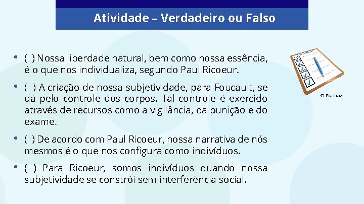 Atividade – Verdadeiro ou Falso • ( ) Nossa liberdade natural, bem como nossa Atividade – Verdadeiro ou Falso • ( ) Nossa liberdade natural, bem como nossa