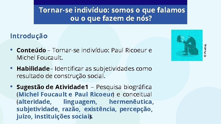 Tornar-se indivíduo: somos o que falamos ou o que fazem de nós? • Conteúdo Tornar-se indivíduo: somos o que falamos ou o que fazem de nós? • Conteúdo