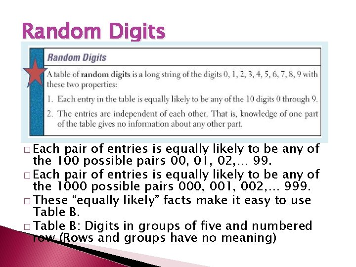 Random Digits � Each pair of entries is equally likely to be any of
