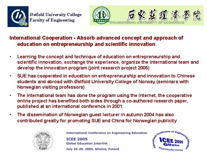 Østfold University College Faculty of Engineering International Cooperation - Absorb advanced concept and approach