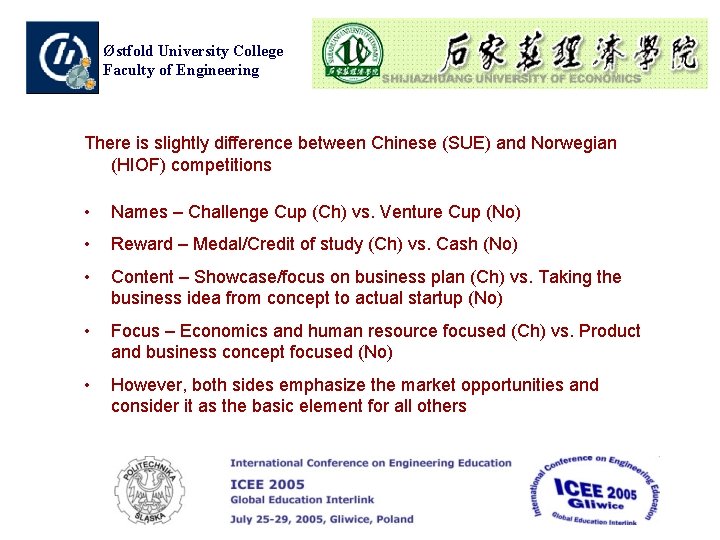 Østfold University College Faculty of Engineering There is slightly difference between Chinese (SUE) and