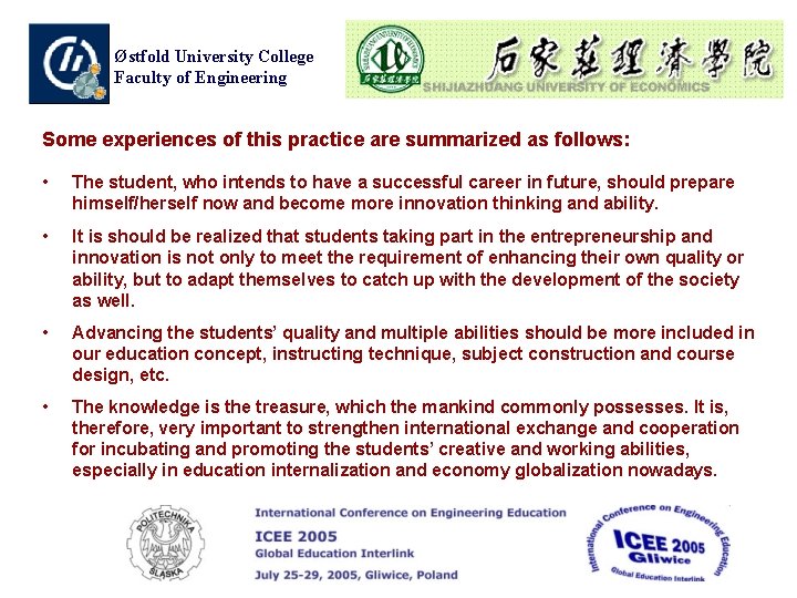 Østfold University College Faculty of Engineering Some experiences of this practice are summarized as