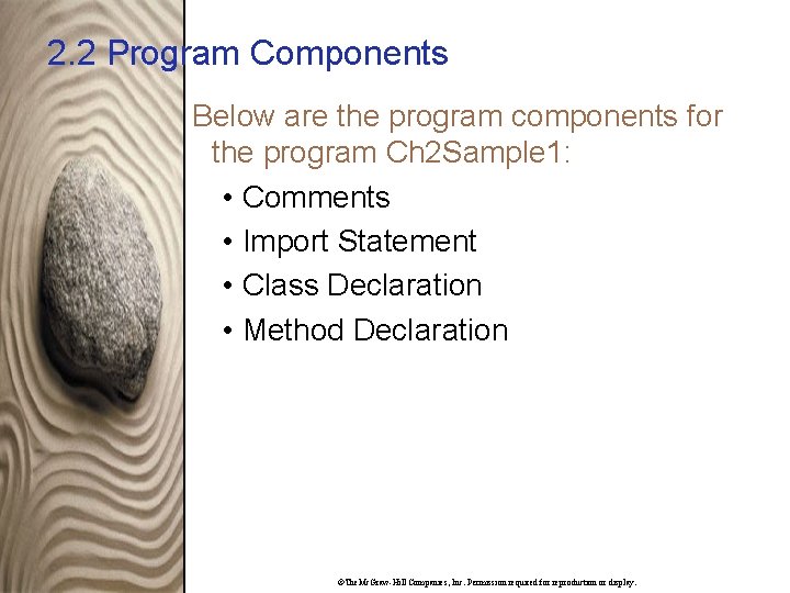 2. 2 Program Components Below are the program components for the program Ch 2