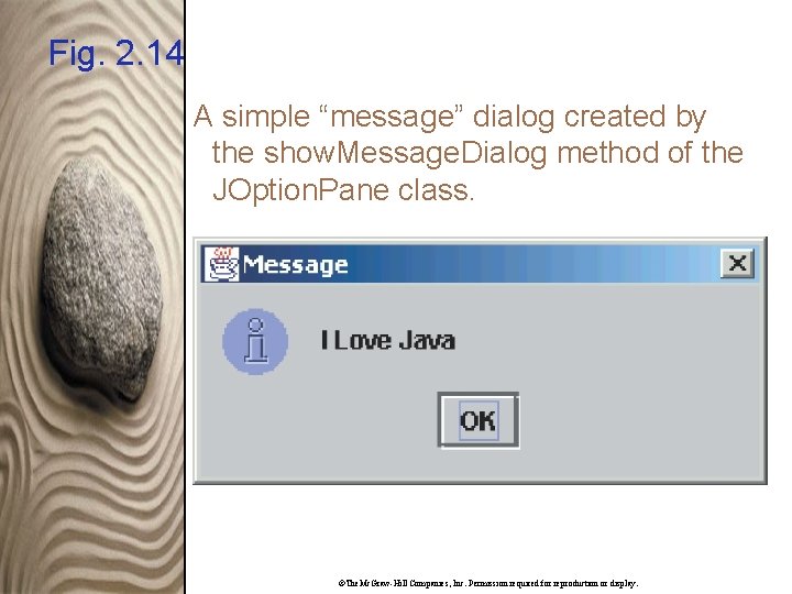 Fig. 2. 14 A simple “message” dialog created by the show. Message. Dialog method