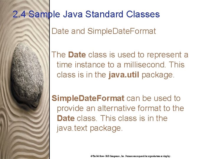 2. 4 Sample Java Standard Classes Date and Simple. Date. Format The Date class