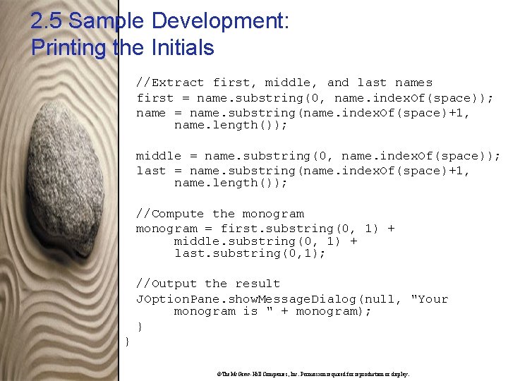 2. 5 Sample Development: Printing the Initials //Extract first, middle, and last names first