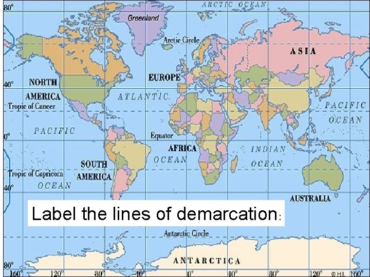 Label the lines of demarcation: Label the lines of demarcation: