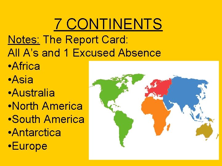 7 CONTINENTS Notes: The Report Card: All A’s and 1 Excused Absence • Africa 7 CONTINENTS Notes: The Report Card: All A’s and 1 Excused Absence • Africa