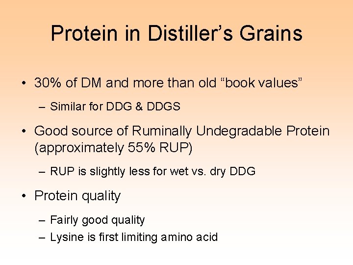 Protein in Distiller’s Grains • 30% of DM and more than old “book values”