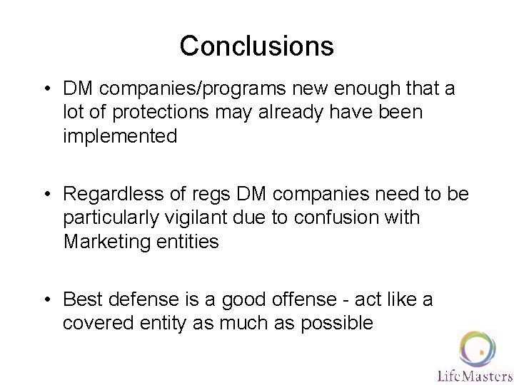 Conclusions • DM companies/programs new enough that a lot of protections may already have
