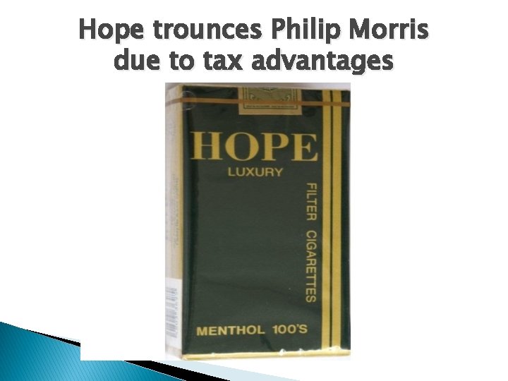 Hope trounces Philip Morris due to tax advantages 