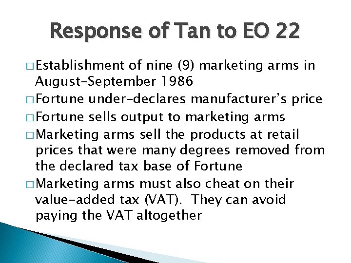 Response of Tan to EO 22 � Establishment of nine (9) marketing arms in