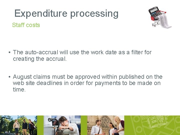 Expenditure processing Staff costs • The auto-accrual will use the work date as a