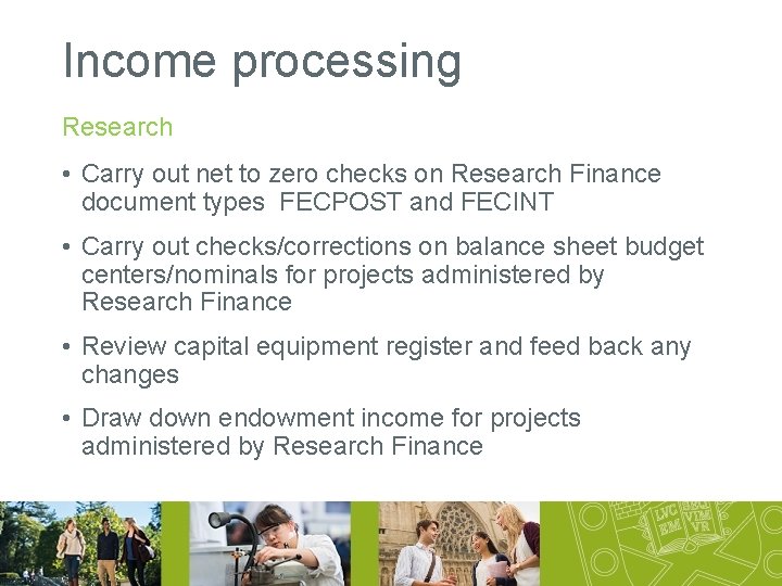 Income processing Research • Carry out net to zero checks on Research Finance document