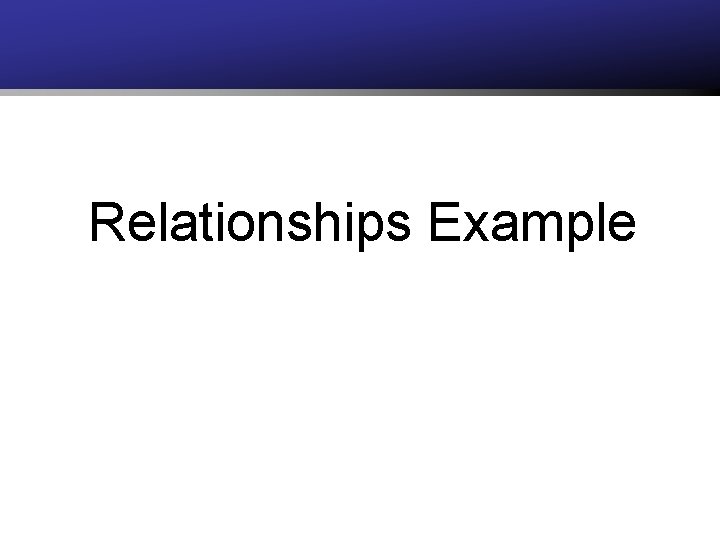 Relationships Example 