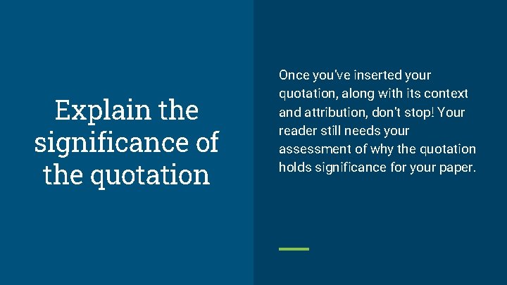 Explain the significance of the quotation Once you’ve inserted your quotation, along with its