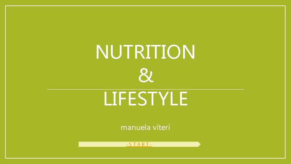 NUTRITION & LIFESTYLE manuela viteri -START- 
